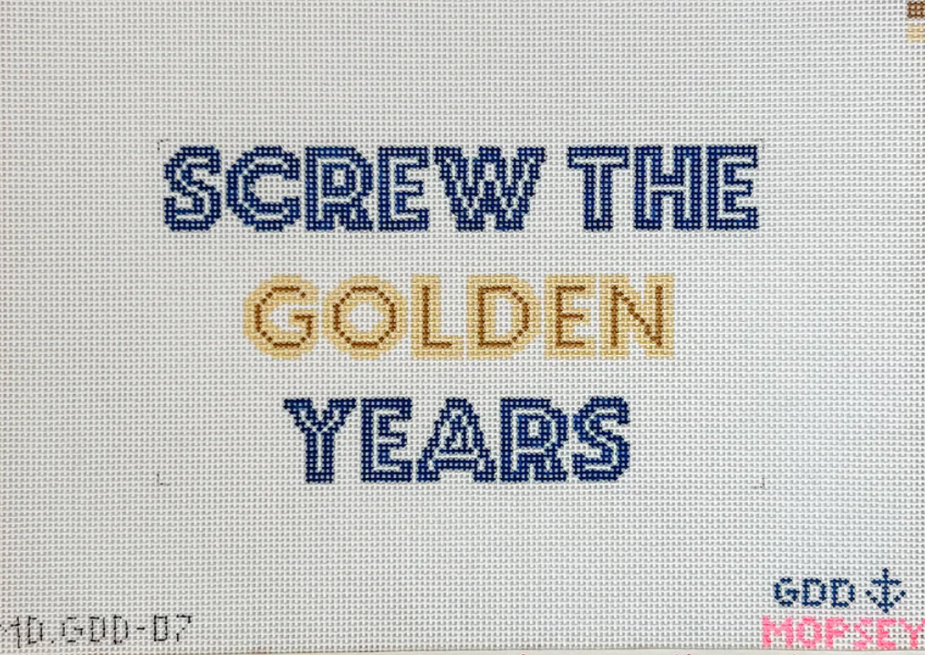 Screw the Golden Years