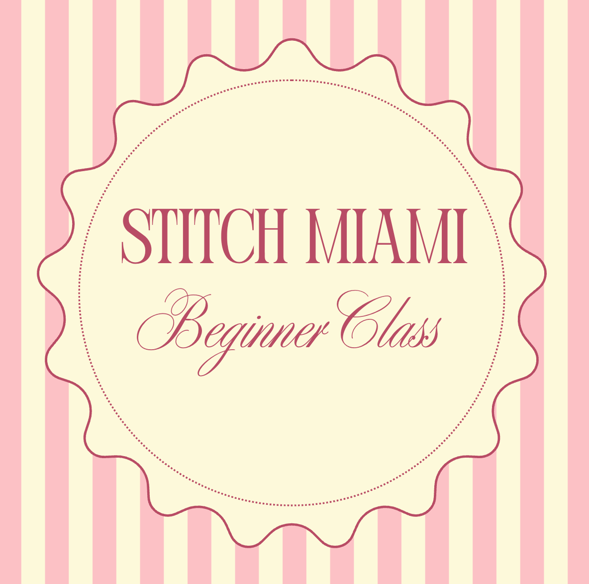Stitch Miami - Beginner Classes (Miami, FL)