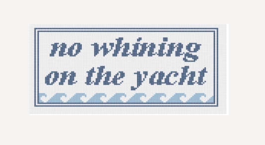No Whining on the Yacht